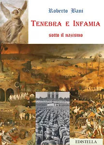 Tenebra e Infamia sotto il nazismo di Roberto Bani