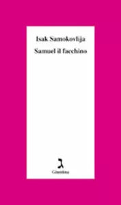 Samuel il facchino di Isak Samokovlija