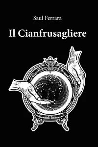 Il Cianfrusagliere di Saul Ferrara, 2020, Youcanprint