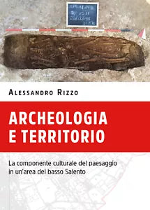 Archeologia e territorio - Alessandro Rizzo, 2020, Youcanprint