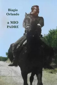 A mio Padre di Biagio Orlando