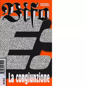 E la congiunzione di Franco Bifo Berardi produzioni nero 2021