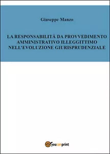 La responsabilita del provvedimento amministrativo illegittimo nell’evoluzione..