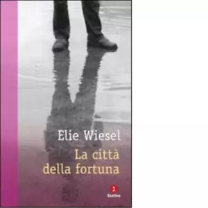 La citt della fortuna di Elie Wiesel