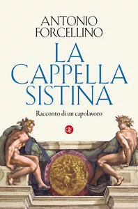 La Cappella Sistina Racconto di un capolavoro