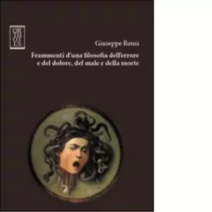 Frammenti d una filosofia dell errore e del dolore