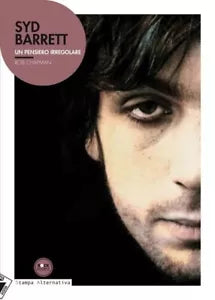 Syd Barrett Un pensiero irregolare di Rob Chapman