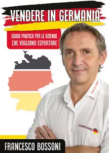 Vendere in Germania. Guida pratica per le aziende che vogliono esportare di Fran