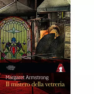 Il mistero della vetreria di Margaret Armstrong