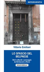 LO SFASCIO DEL BELPAESE di Vittorio Emiliani, Solfanelli Edizioni