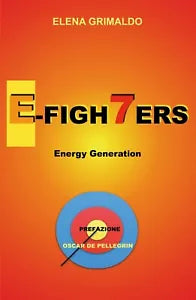 E-Figh7ers energy generation di Elena Grimaldo, 2019, Youcanprint