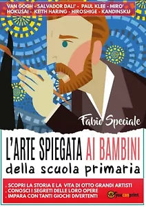 L’arte spiegata ai bambini della scuola primaria di Fabio Speciale, 2018