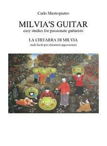 Milvia’s Guitar - La chitarra di Milvia di Carlo Vincenzo Mastropietro, 2019,