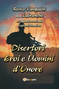 Disertori e uomini d’onore di Renzo Pampalon, 2017, Youcanprint