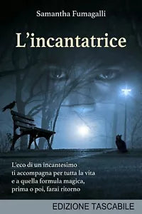 L’incantatrice di Samantha Fumagalli, 2020, Youcanprint