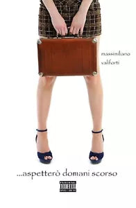 ...aspettero domani scorso di Massimiliano Valiforti, 2019, Youcanprint