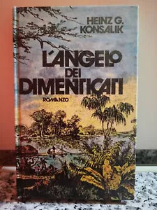 L’Angelo dei dimenticati di Heinz G , Konsalik, 1981, Club Italiano -F
