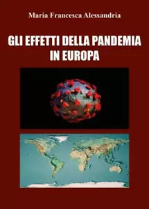 Gli effetti della pandemia in Europa di Maria Francesca Alessandria