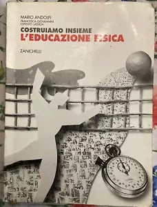 Costruiamo insieme l educazione fisica di Maurizio Andolfi