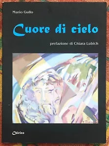 Cuore di cielo di Mario Gullo
