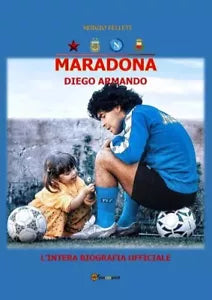 Maradona Diego Armando di Sergio Felleti