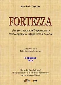 FORTEZZA. Una virtu donata dallo Spirito Santo come compagna di viaggio verso...
