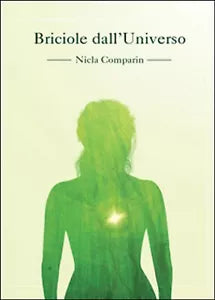 Briciole dall’Universo di Nicla Comparin, 2016, Youcanprint