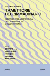 Traiettorie dell’immaginario. Percorsi della sociologia della narrazione e dell’