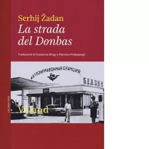 La strada del Donbas di Serhij Zhadan