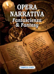 Opera narrativa. Fantascienza & fantasy di A. Franco, L. Di Gialleonardo, 2010,