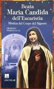 Beata Maria Candida dell Eucaristia Mistica del Corpo del Signore di Graziano