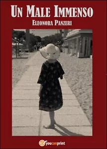 Un male immenso di Eleonora Panzeri, 2015, Youcanprint