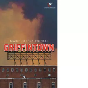 Griffintown di Marie H l ne Poitras