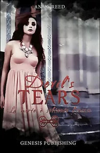 Devil’s tears. La morte e soltanto l’inizio di Anna Reed, 2016, Genesis PuB.