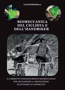 Biomeccanica del ciclista e dell’handbiker - Luigi Pimpinella, 2017, Youcanpri