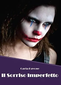 Il sorriso imperfetto di Carla Pavone, 2017, Youcanprint