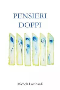 Pensieri Doppi di Michela Lombardi