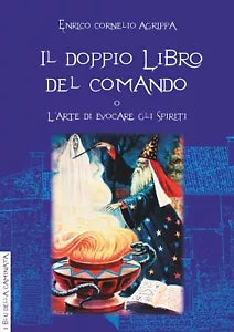 Il doppio libro del comando o l arte di evocare gli spiriti di Cornelio Enrico