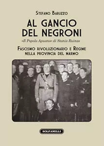 AL GANCIO DEL NEGRONI «Il Popolo Apuano» di Stanis Ruinas di Stefano Baruzzo,