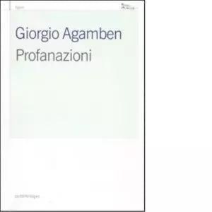 Profanazioni di Giorgio Agamben
