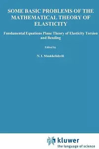 Some Basic Problems of the Mathematical Theory of Elasticity