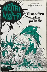 Il mostro della palude Mostri mostri vol 5 di Francesca Ruggiu Traversi