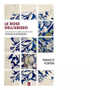 Le rose dell abisso di Franco Fortini