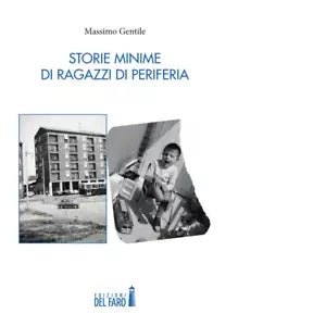 Storie minime di ragazzi di periferia di Massimo Gentile