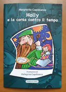 Holly e la corsa contro il tempo di Margherita Capobianco 2021 Tabula Fati