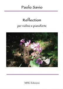 Reflection. Per violino e pianoforte di Paolo Savio, 2017, Youcanprint