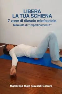 Libera la tua schiena 7 zone di rilascio mio fasciale
