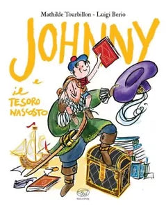 Johnny e il tesoro nascosto Ediz a colori di Mathilde Tourbillon