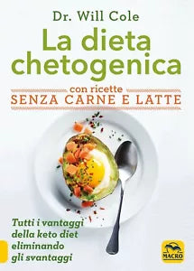 La dieta chetogenica con ricette senza carne e latte di Will Cole