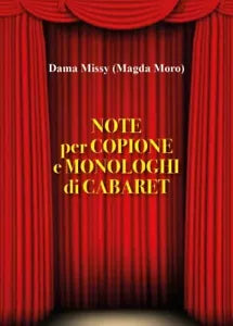 Note per Copione e Monologhi di Cabaret di Dama Missy